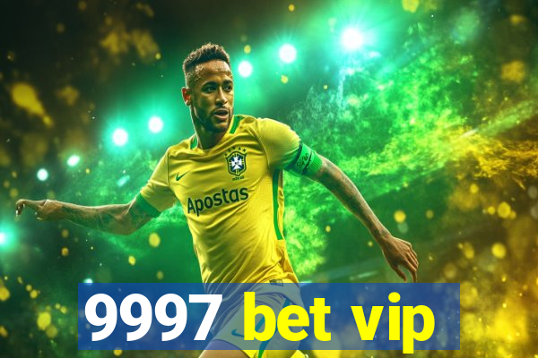 9997 bet vip